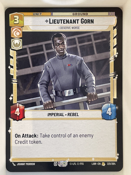 Star Wars Unlimited - Lieutenant Gorn - I Deserve Worse - A Lawless Time (LAW)